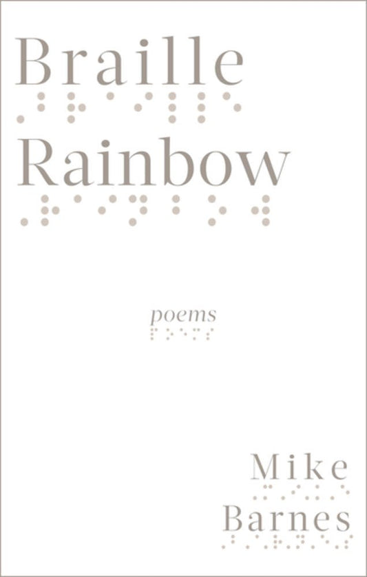 Braille Rainbow : poems