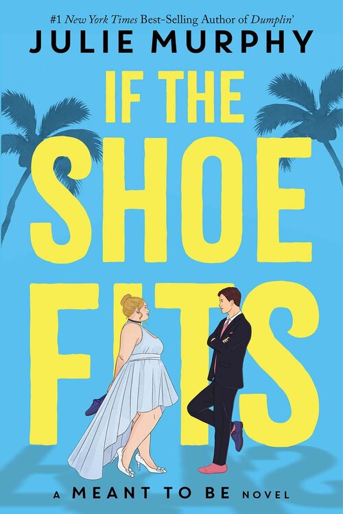 If the Shoe Fits (a Meant to Be Novel) - Signed Copy