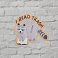 I Read Trash Raccoon Reading Vinyl Sticker