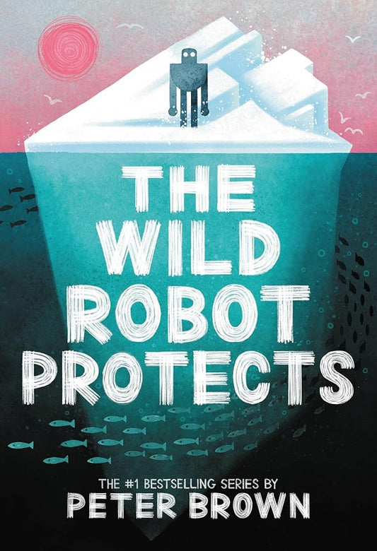 The Wild Robot Protects (Volume 3) (The Wild Robot, 3) cover image