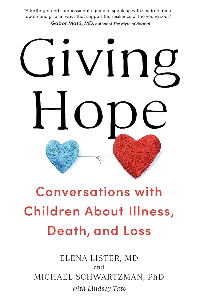 Giving Hope: Conversations with Children About Illness, Death, and Loss cover image
