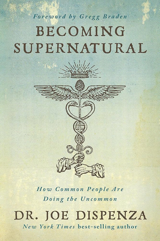 Becoming Supernatural: How Common People Are Doing the Uncommon cover image