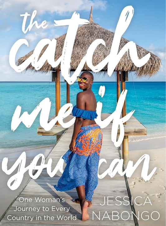 The Catch Me If You Can: One Woman's Journey to Every Country in the World cover image