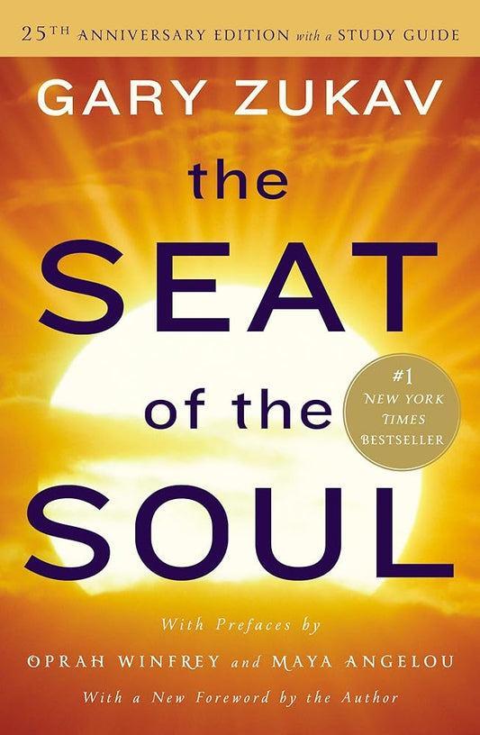 The Seat of the Soul: 25th Anniversary Edition with a Study Guide cover image