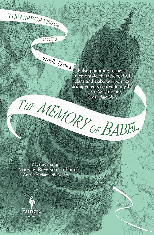 The Memory of Babel: Book Three of The Mirror Visitor Quartet (The Mirror Visitor Quartet, 3) cover image