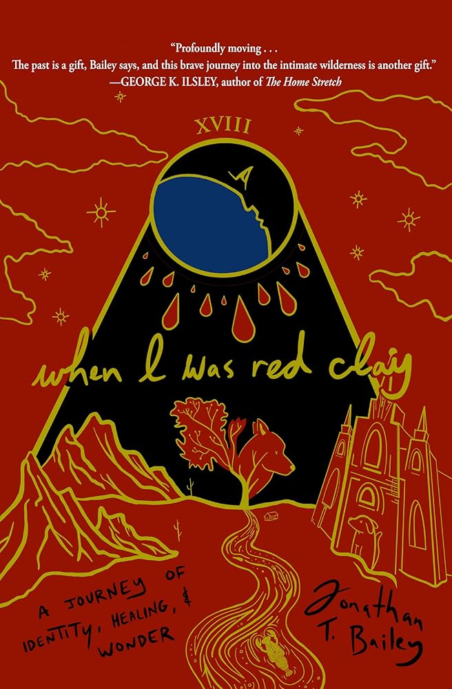 When I Was Red Clay: A Journey of Identity, Healing, and Wonder cover image