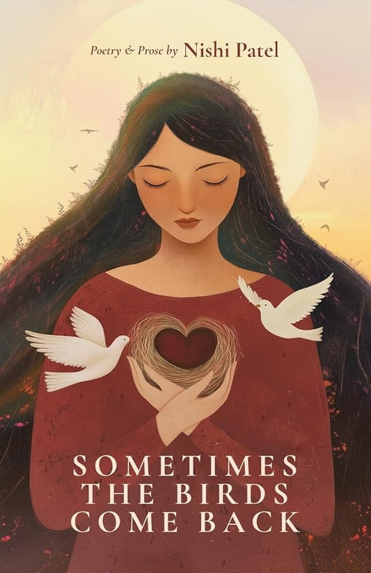 Sometimes the Birds Come Back: poetry & prose cover image
