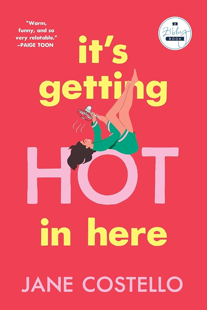It's Getting Hot in Here: A Novel cover image