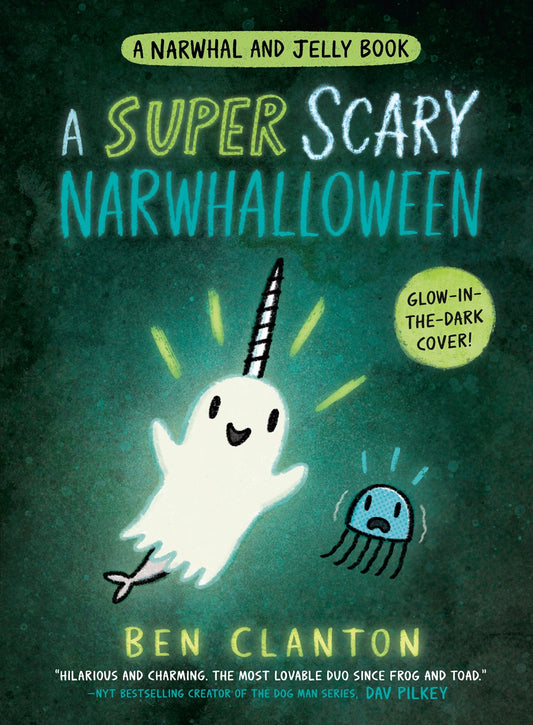 A Super Scary Narwhalloween (A Narwhal and Jelly Book #8)