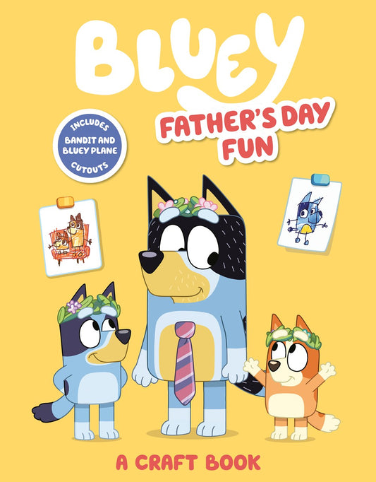 Bluey: Father's Day Fun : A Craft Book