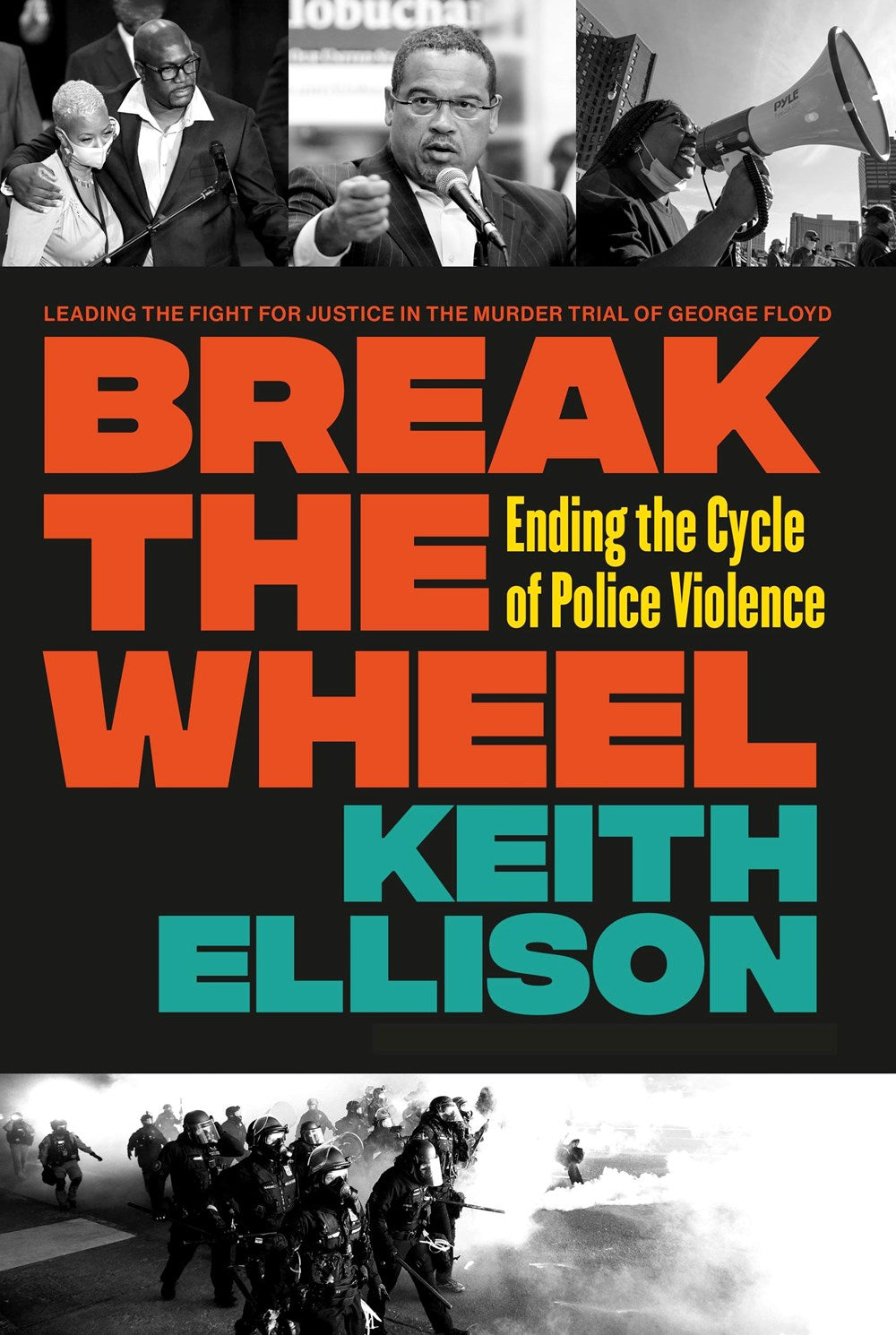 Break the Wheel : Ending the Cycle of Police Violence