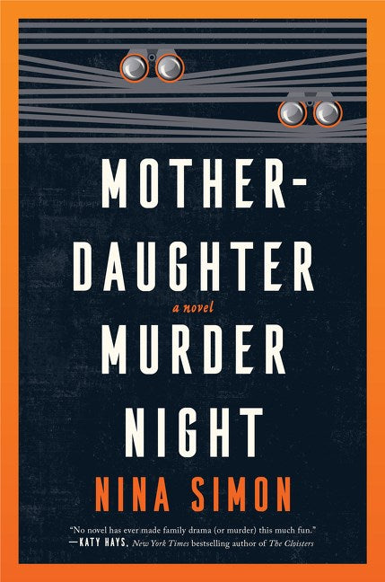 Mother-Daughter Murder Night : A Novel