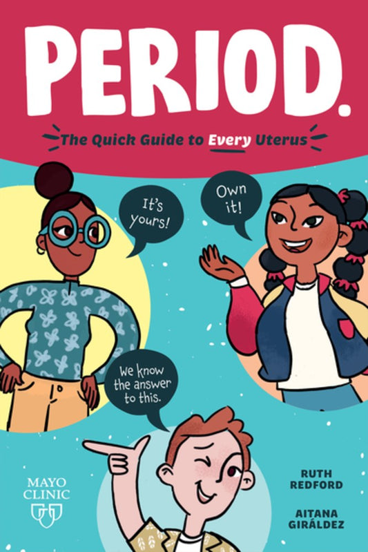 Period. : The Quick Guide to Every Uterus