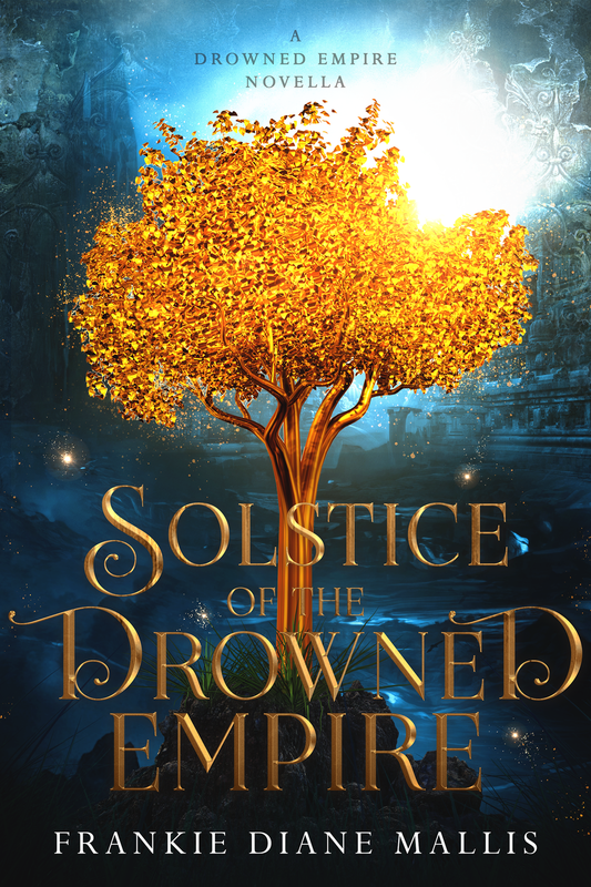 Solstice of the Drowned Empire: A Drowned Empire Novella (Drowned Empire Series # 0.5)