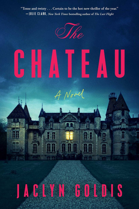 The Chateau : A Novel