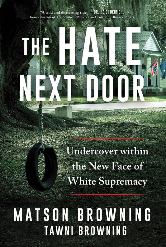 The Hate Next Door : Undercover within the New Face of White Supremacy