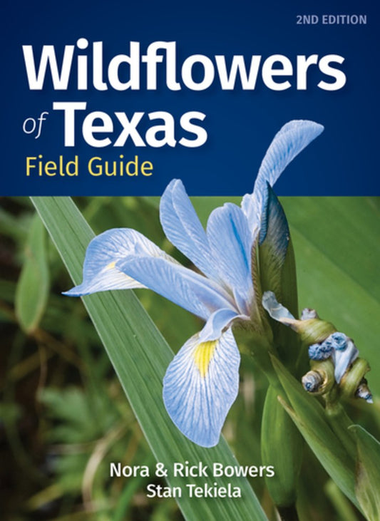 Wildflowers of Texas Field Guide  (2nd Edition, Revised)