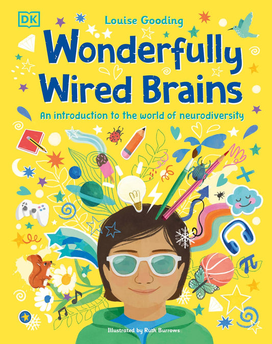 Wonderfully Wired Brains : An Introduction to the World of Neurodiversity