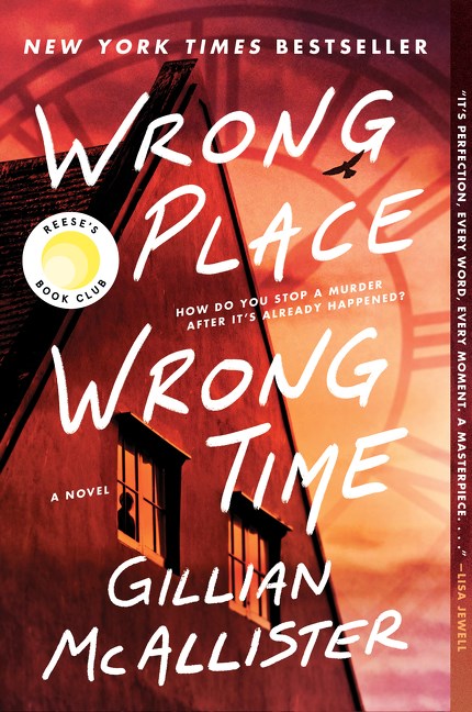 Wrong Place Wrong Time : A Reese's Book Club Pick
