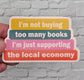 I'm Not Buying Too Many Books, I'm Supporting Local Sticker