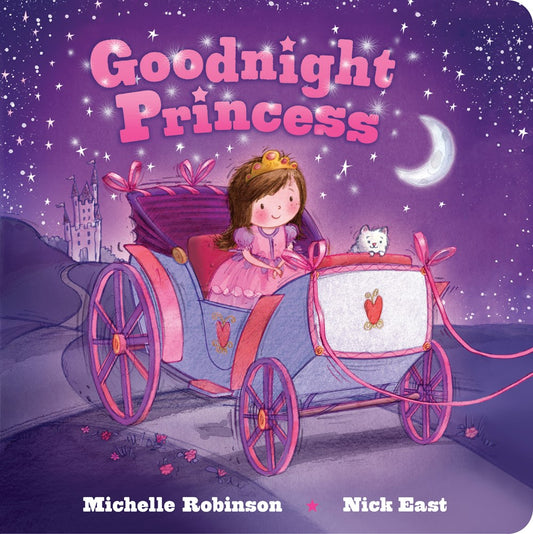 Goodnight Princess : The Perfect Bedtime Book!