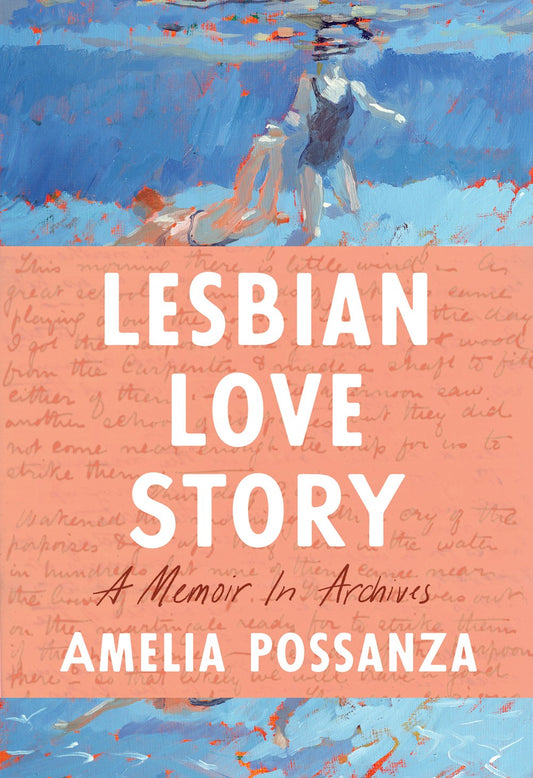 Lesbian Love Story : A Memoir In Archives