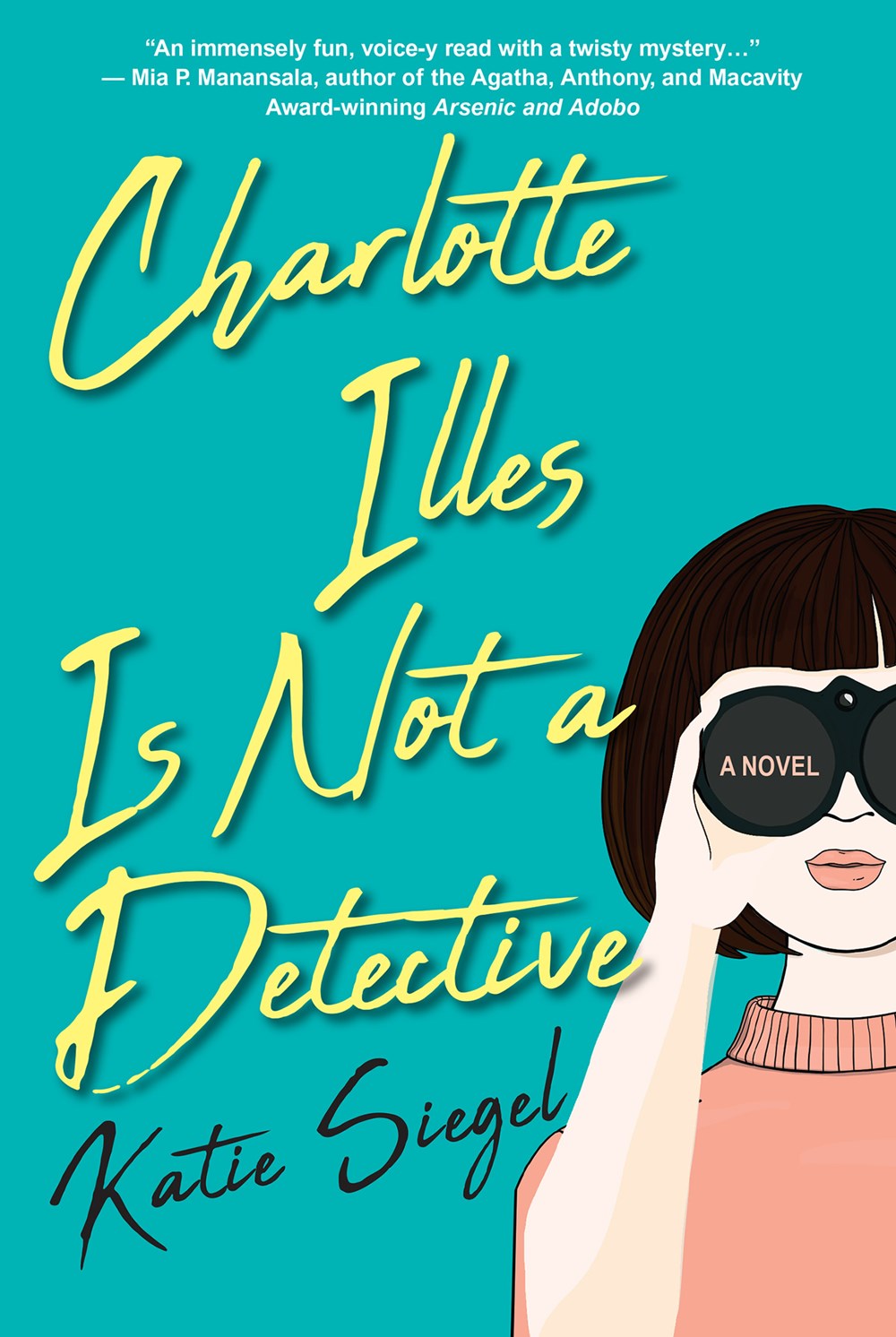 Charlotte Illes Is Not a Detective : A Modern and Witty Mystery