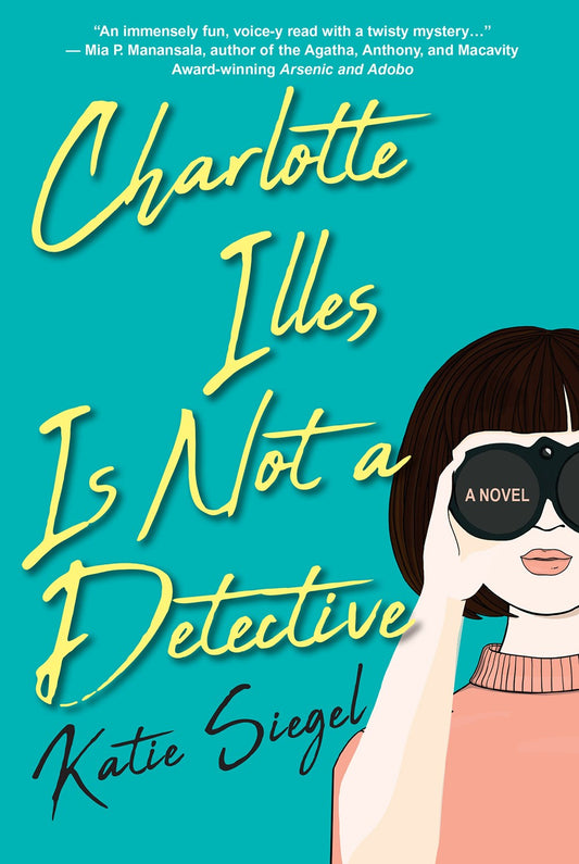 Charlotte Illes Is Not a Detective : A Modern and Witty Mystery