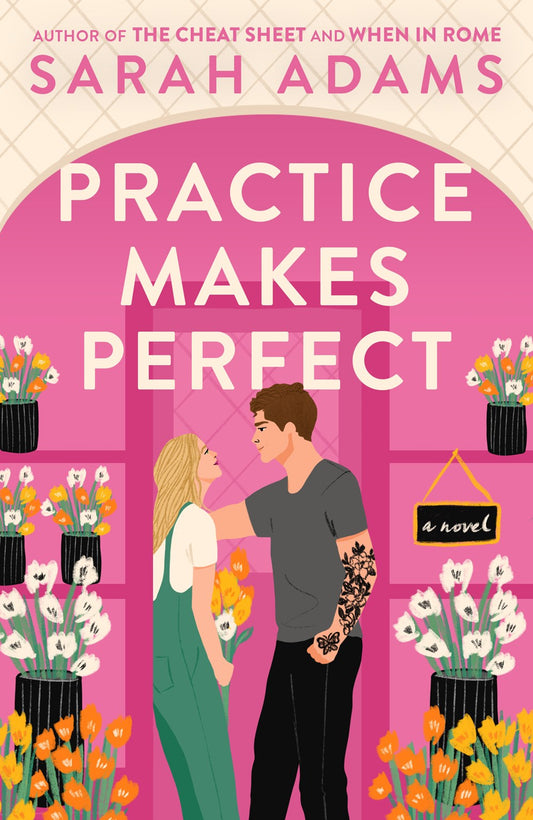 Practice Makes Perfect : A Novel