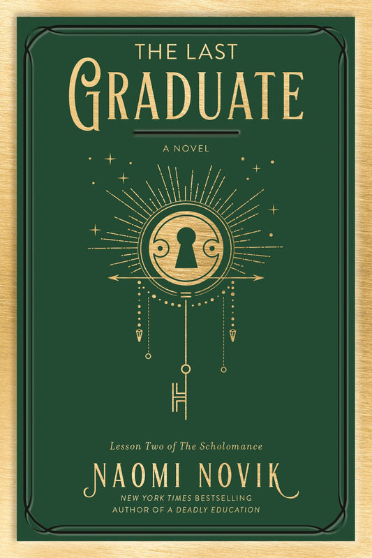 The Last Graduate : A Novel
