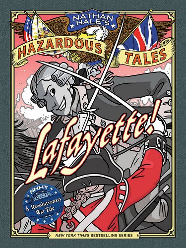 Lafayette!: A Revolutionary War Tale