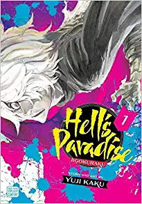 Hell's Paradise: Jigokuraku, Vol. 1 (Hell's Paradise: Jigokuraku #1)