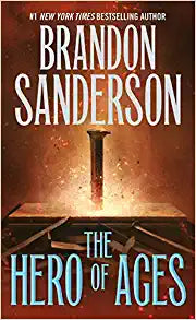 The Hero of Ages: Book Three of Mistborn (Mistborn Saga #3)