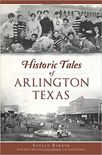Historic Tales of Arlington, Texas (American Chronicles)