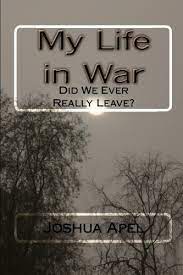 My Life in War: Did We Ever Really Leave?