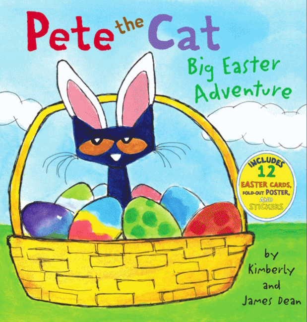 Pete the Cat: Big Easter Adventure : An Easter And Springtime Book For Kids