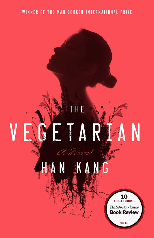The Vegetarian : A Novel