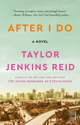 After I Do : A Novel