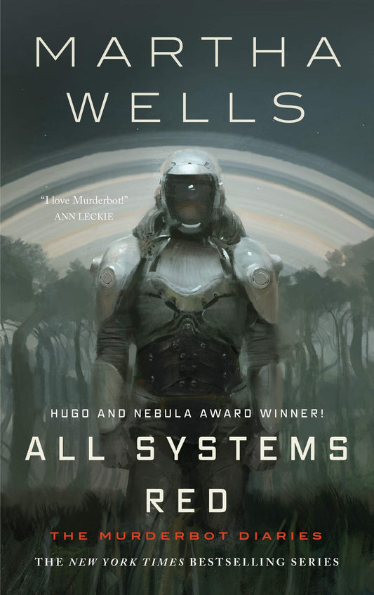 All Systems Red: The Murderbot Diaries Book 1