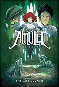 The Last Council: A Graphic Novel (Amulet #4)