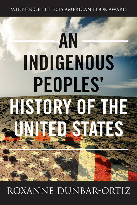 An Indigenous Peoples' History of the United States for Young People (Revisioning History for Young People #2)