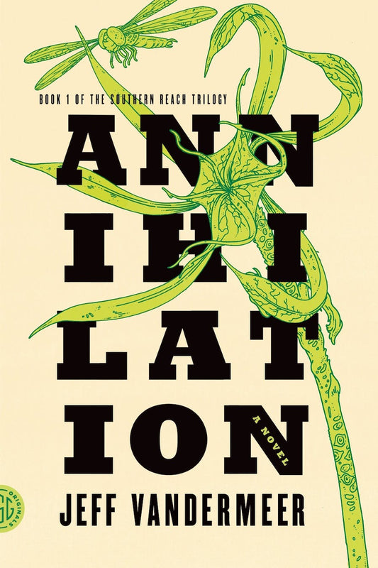 Annihilation: Southern Reach Trilogy Book 1