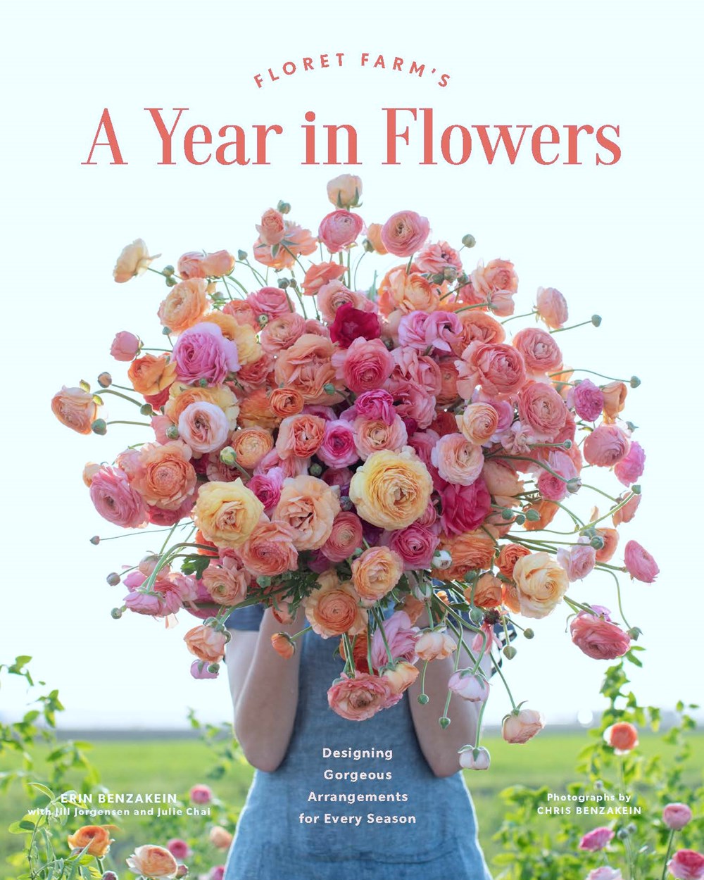 Floret Farm’s A Year in Flowers : Designing Gorgeous Arrangements for Every Season