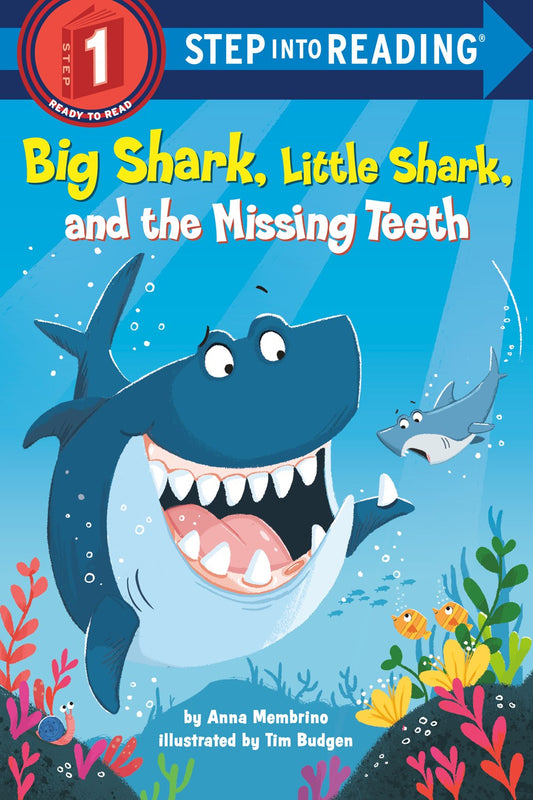 Step Into Reading: Big Shark, Little Shark, and the Missing Teeth