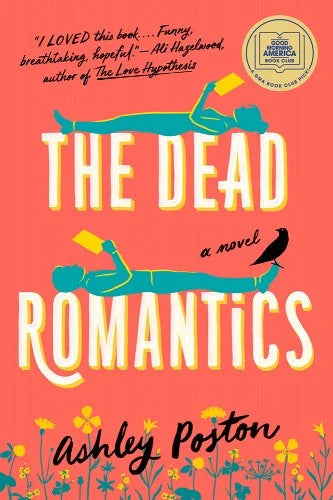 The Dead Romantics : A Novel - A GMA Book Club Pick