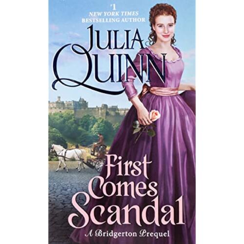 First Comes Scandal: A Bridgerton Prequel Book 4