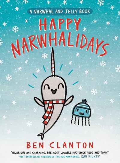 Happy Narwhalidays: A Narwhal and Jelly Book