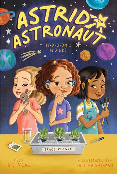 Astrid the Astronaut: Hydroponic Hijinks