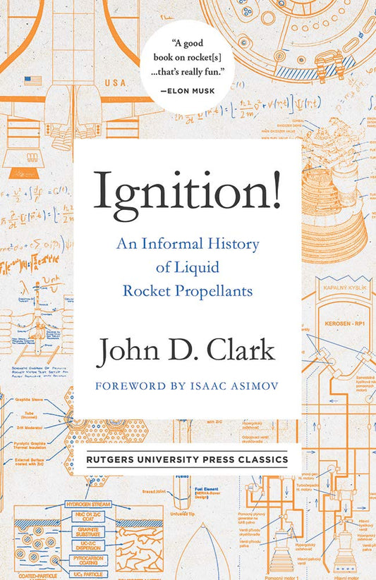 Ignition! An Informal History of Liquid Rocket Propellents