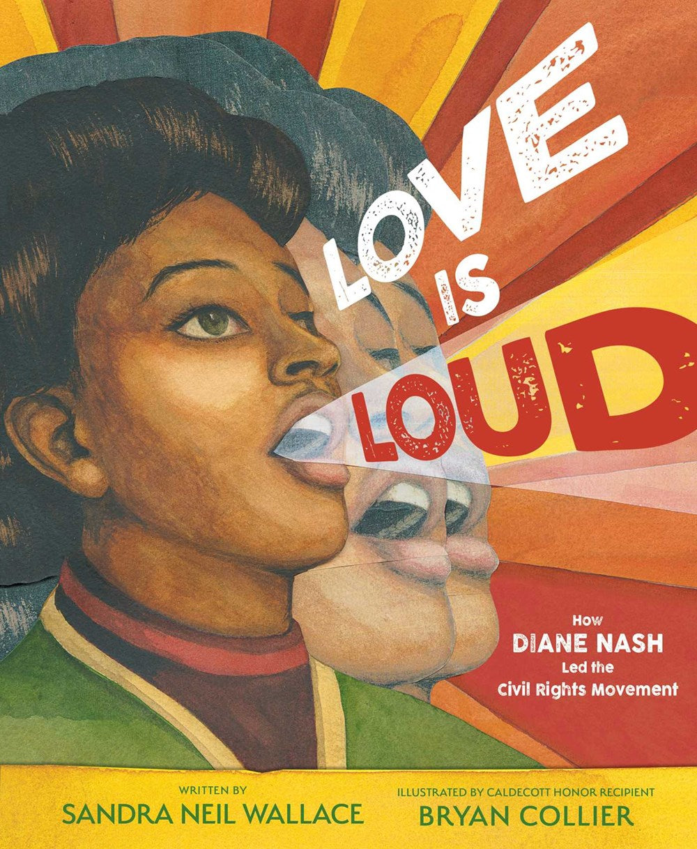 Love Is Loud : How Diane Nash Led the Civil Rights Movement